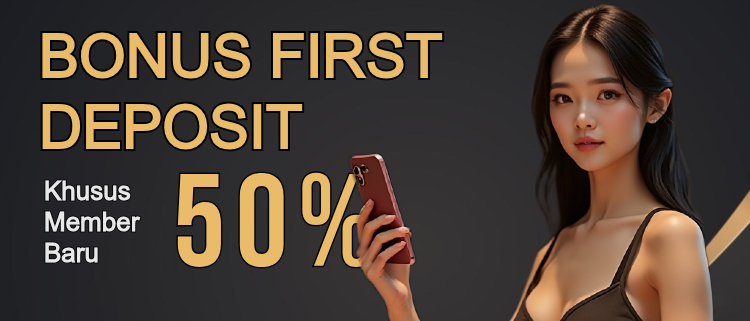 BONUS NEW DEPOSIT 50% 